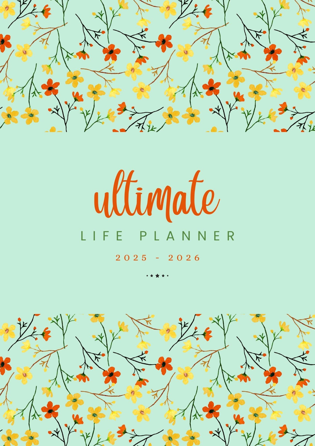 The Ultimate Planner 2025–2026: Stay Organized, Focused & Inspired Every Day